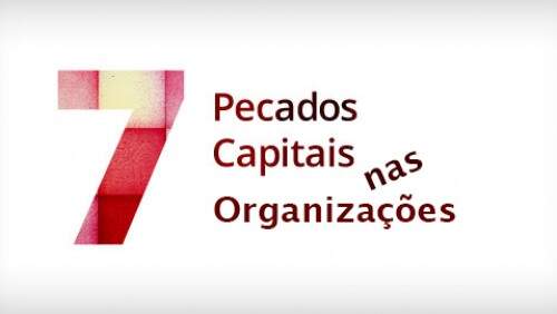 Os 7 pecados capitais nas organizações
